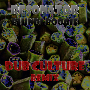 Bhindi Boogie (Dub Culture Remix)
