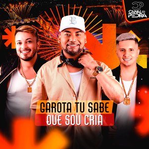 Garota Tu Sabe Que Sou Cria