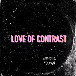 LOVE OF CONTRAST