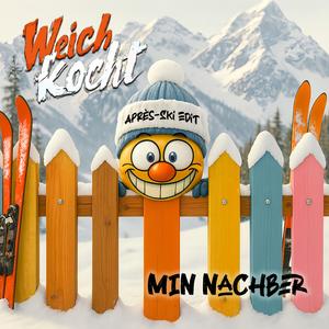 Min Nachber (Après-Ski Edit)