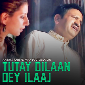 Tutay Dilaan Dey Ilaaj (From “Awaaz”)