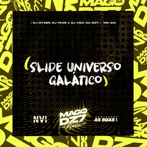 Slide Universo Gálatico (feat. DJ PKZS)