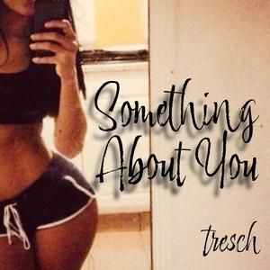 Something About You