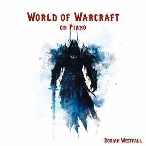 Lament of the Highborne (From "World of Warcraft: The Burning Crusade") (Piano)