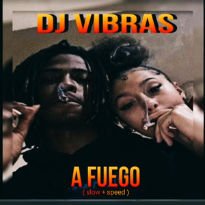 A Fuego (Slow+Speed)