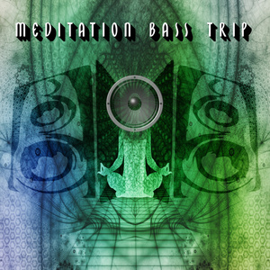 Meditation Bass Trip