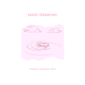 judah earl - sand drawing (syence sunrise edit)