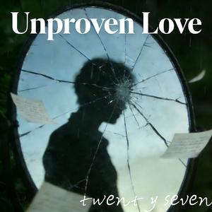 UnprovenLove—未经证实的爱.wav