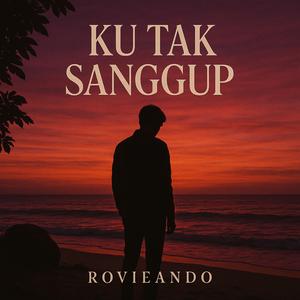 Ku Tak Sanggup
