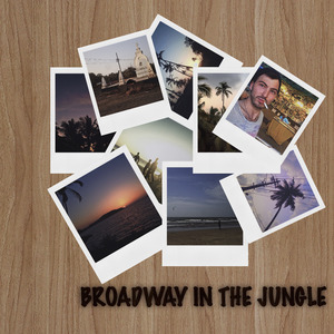 Broadway in the Jungle