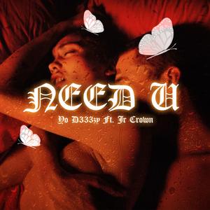 Need U (feat. Jr Crown)