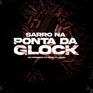Sarro na Ponta da Glock