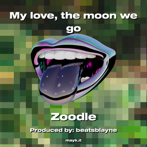 My love the moon we go