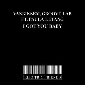 I Got You Baby (feat. Paula Letang) [Groove lab Mix]