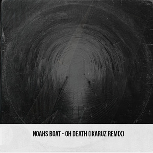 Oh Death (Ikaruz Remix)