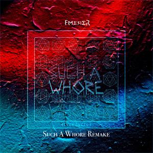 JVLA-Such A Whore（Fmesier remix）