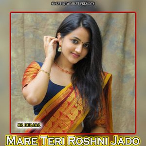 Mare Teri Roshni Jado