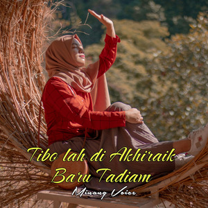 Tibo lah di Akhiraik Baru Tadiam