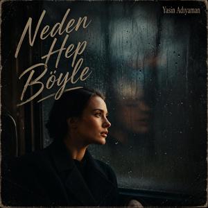 Neden Hep Böyle