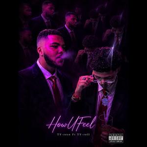 HowUFeel (feat. TY-rell)