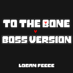 To The Bone (Epic Boss Version)