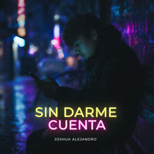 Sin Darme Cuenta
