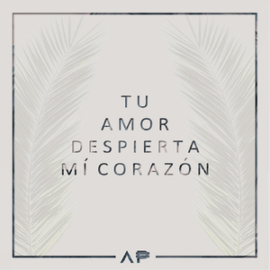 Tu Amor Despierta Mi Corazon