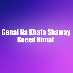 Genai Na Khafa Shaway