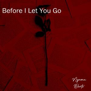 Before I Let You Go