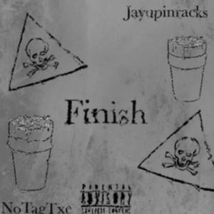 Finish (feat. Jayupinrackz)