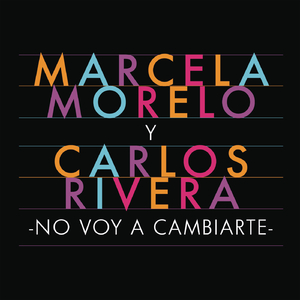 No Voy a Cambiarte