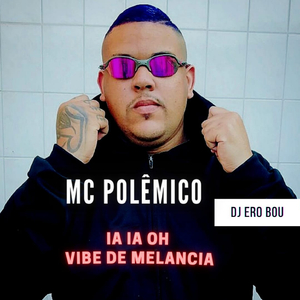 Ia ia oh/Vibe de melancia