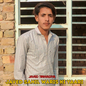 Javed Sahil Waris Ki Yaari