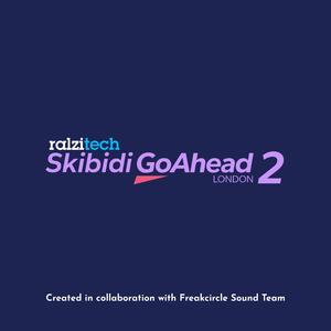 Skibidi GoAhead London 2