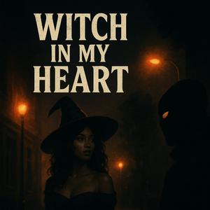 witch in my heart