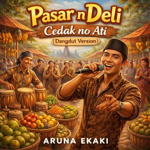 Pasar nDeli Cedak no Ati (Dangdut Version)