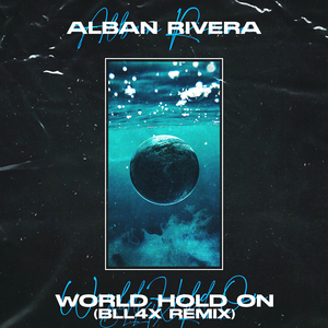 World Hold On (BLL4X Remix)