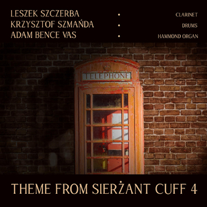 Theme from Sierżant Cuff - 4 (feat. Krzysztof Szmańda & Leszek Szczerba)
