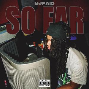 So Far