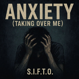 "Anxiety (Taking Over Me)"