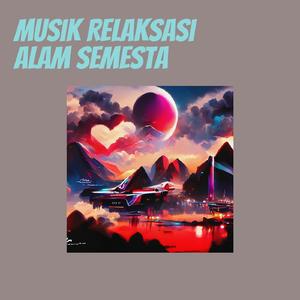 Musik Relaksasi Alam Semesta