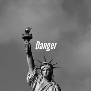 Danger