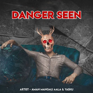 Danger Seen