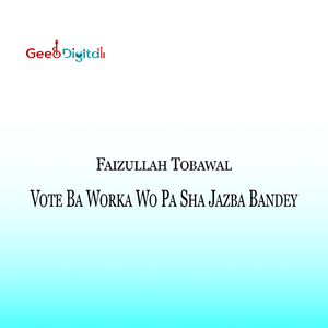 Vote Ba Worka Wo Pa Sha Jazba Bandey