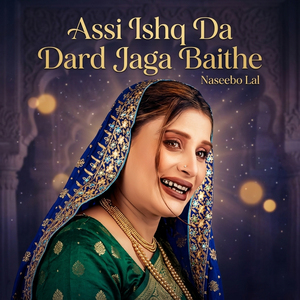 Assi Ishq Da Dard Jaga Baithe