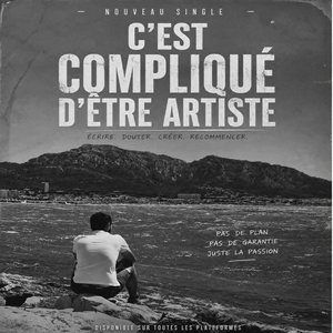 C'est compliqué d'être artiste
