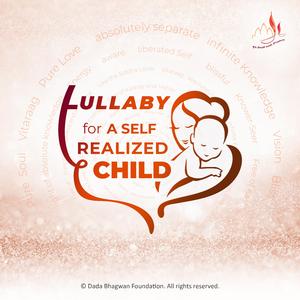 Lullaby for a Self Realized Child Pujyashree Message (English Dubbed)