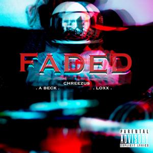 Faded (feat. A Beck & Loxx)