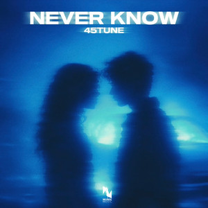 Never Know