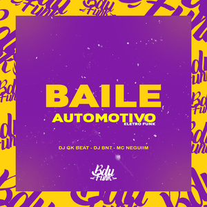 BAILE AUTOMOTIVO ELETRO FUNK